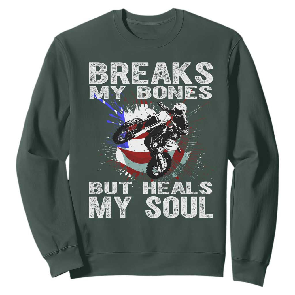 Dirt Bike Sweatshirt Breaks My Bones But Heals My Soul TS09 Dark Forest Green Print Your Wear