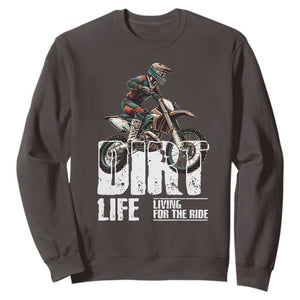 Dirt Bike Sweatshirt Dirt Life Living For The Ride TS09 Dark Chocolate Print Your Wear