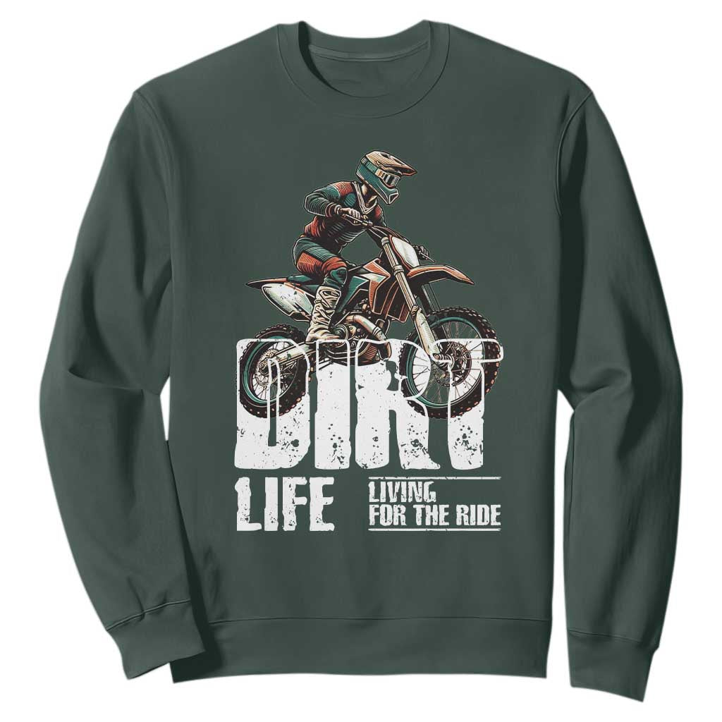 Dirt Bike Sweatshirt Dirt Life Living For The Ride TS09 Dark Forest Green Print Your Wear