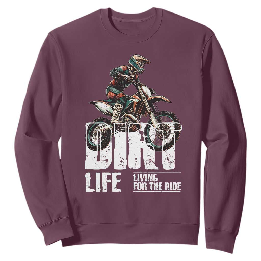 Dirt Bike Sweatshirt Dirt Life Living For The Ride TS09 Maroon Print Your Wear