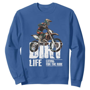 Dirt Bike Sweatshirt Dirt Life Living For The Ride TS09 Royal Blue Print Your Wear