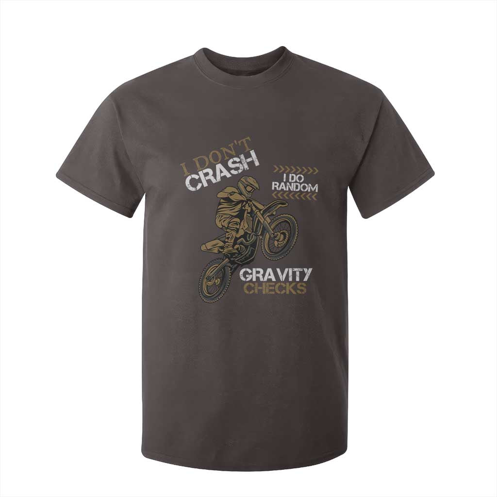 Dirt Bike T Shirt For Kid I Don't Crash I Do Random Gravity Checks TS09 Dark Chocolate Print Your Wear