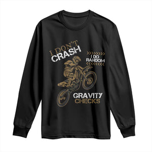 Dirt Bike Long Sleeve Shirt I Don't Crash I Do Random Gravity Checks TS09 Black Print Your Wear