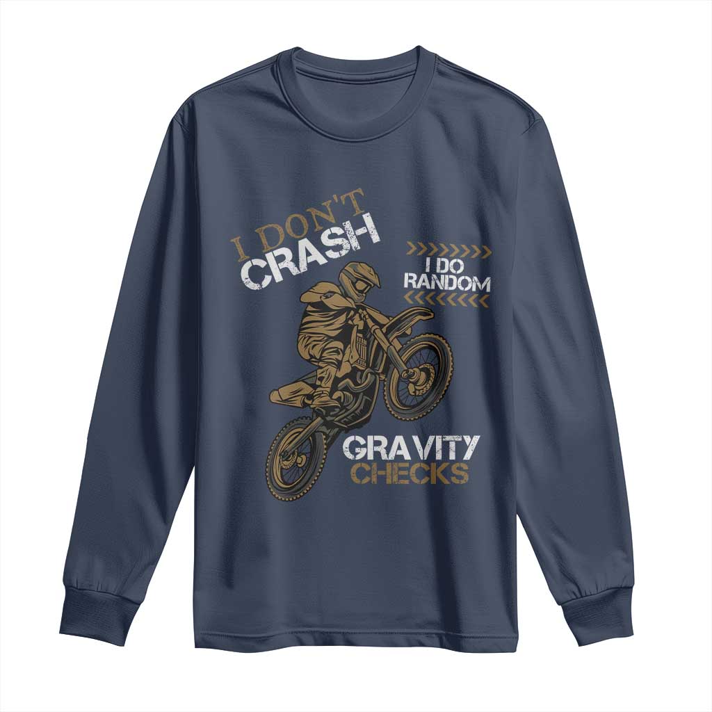 Dirt Bike Long Sleeve Shirt I Don't Crash I Do Random Gravity Checks TS09 Navy Print Your Wear