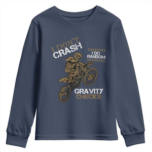 Dirt Bike Youth Sweatshirt I Don't Crash I Do Random Gravity Checks TS09 Navy Print Your Wear