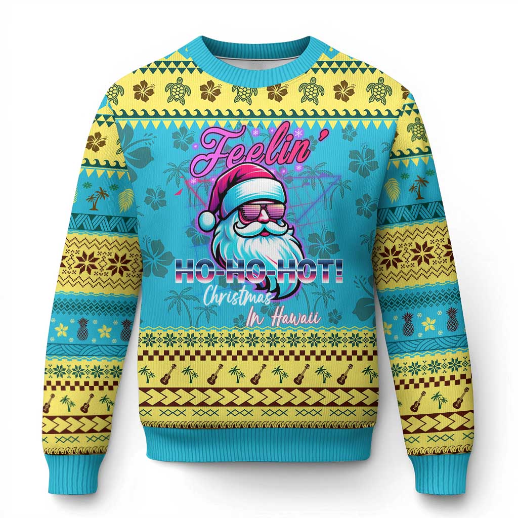 Tropical Xmas Ugly Christmas Sweater Retro Santa Feelin' Ho Ho Hot TS09 Hawaii Print Your Wear