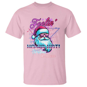 Funny Christmas In Hawaii T Shirt Retro Santa Feelin' Ho Ho Hot TS09 Light Pink Print Your Wear