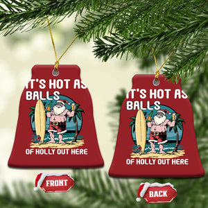 Tropical Xmas Christmas Ornament It's Hot As Balls Of Holly Out Here TS09 Bell Flake Red Print Your Wear