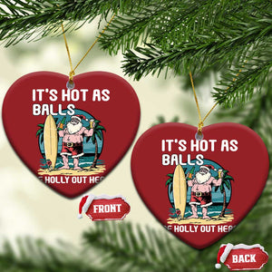 Tropical Xmas Christmas Ornament It's Hot As Balls Of Holly Out Here TS09 Heart Red Print Your Wear