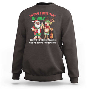 Funny Christmas In July Sweatshirt Give Me A Drink And Sunshine TS09 Dark Chocolate Print Your Wear