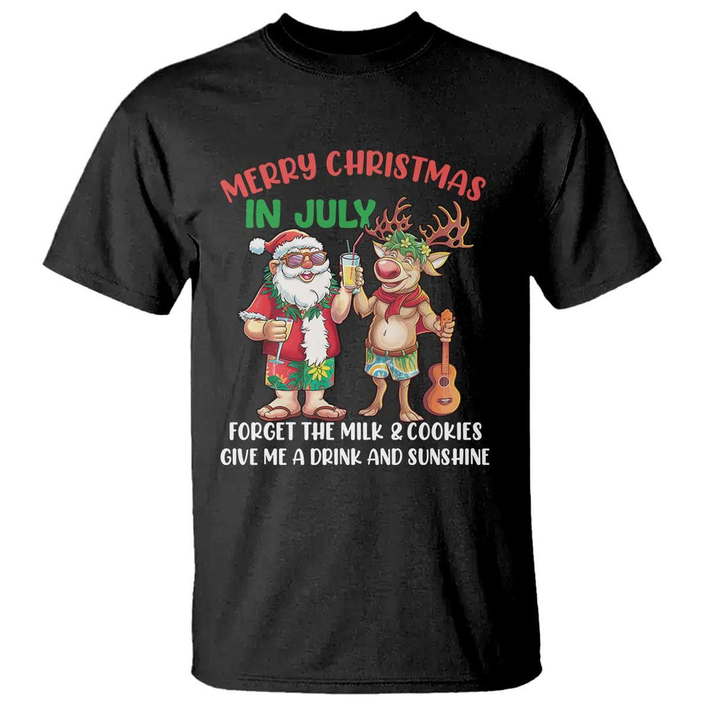 Funny Christmas In July T Shirt Give Me A Drink And Sunshine TS09 Black Print Your Wear