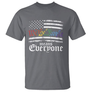 LGBT Pride T Shirt We The People Means Everyone Rainbow Flag TS09 Charcoal Print Your Wear