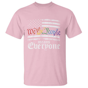 LGBT Pride T Shirt We The People Means Everyone Rainbow Flag TS09 Light Pink Print Your Wear