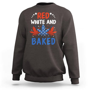 Funny Marijuana 4th Of July Sweatshirt Red White and Baked Patriotic Weed TS09 Dark Chocolate Print Your Wear