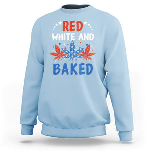 Funny Marijuana 4th Of July Sweatshirt Red White and Baked Patriotic Weed TS09 Light Blue Print Your Wear