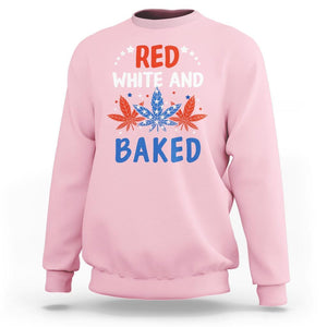 Funny Marijuana 4th Of July Sweatshirt Red White and Baked Patriotic Weed TS09 Light Pink Print Your Wear