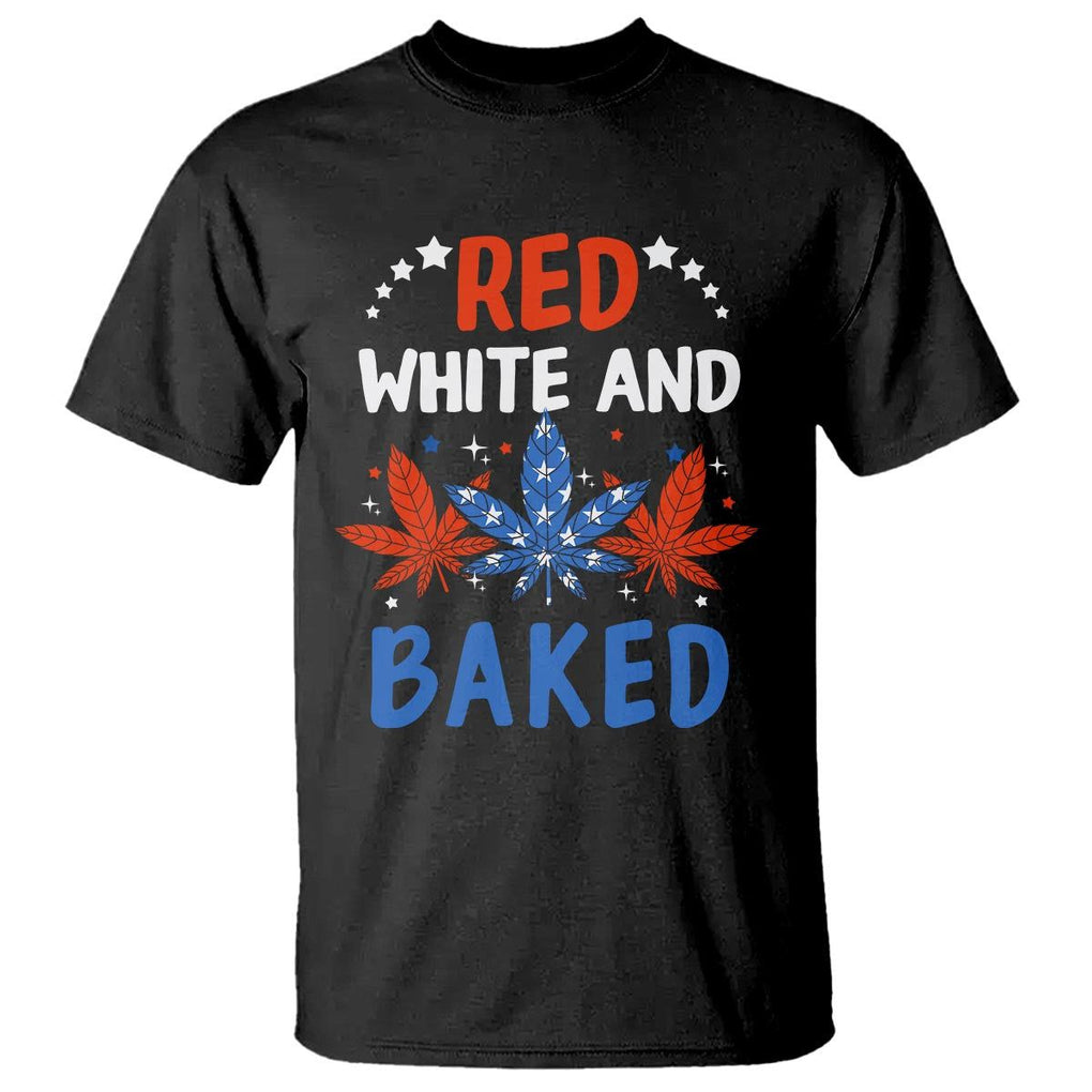 Funny Marijuana 4th Of July T Shirt Red White and Baked Patriotic Weed TS09 Black Print Your Wear