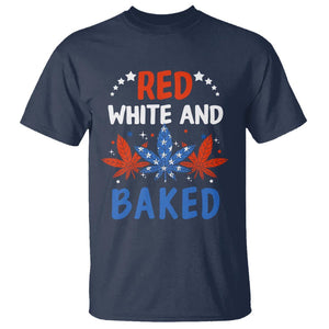 Funny Marijuana 4th Of July T Shirt Red White and Baked Patriotic Weed TS09 Navy Print Your Wear