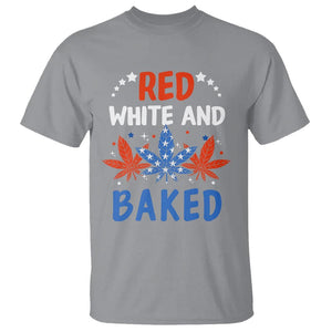 Funny Marijuana 4th Of July T Shirt Red White and Baked Patriotic Weed TS09 Sport Gray Print Your Wear