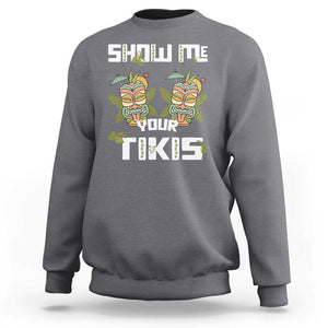 Funny Hawaii Sweatshirt Show me Your Tikis Mask Aloha Hawaiian TS09 Charcoal Print Your Wear