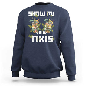 Funny Hawaii Sweatshirt Show me Your Tikis Mask Aloha Hawaiian TS09 Navy Print Your Wear