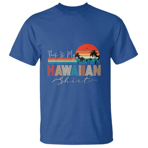 Retro Hawaii This Is My Hawaiian T Shirt TS09 Royal Blue Print Your Wear