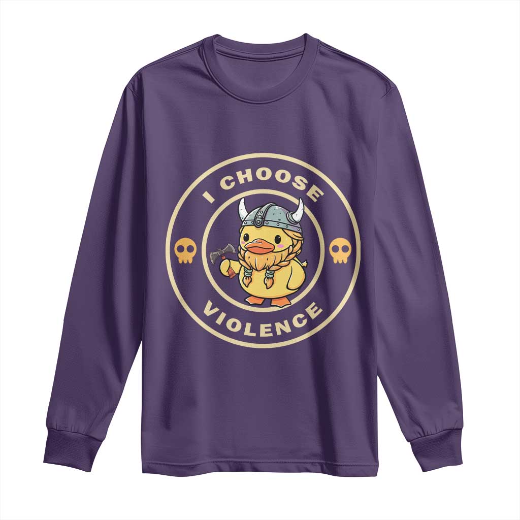Funny Viking Duck Meme I Choose Violence Long Sleeve Shirt TS09 Purple Print Your Wear