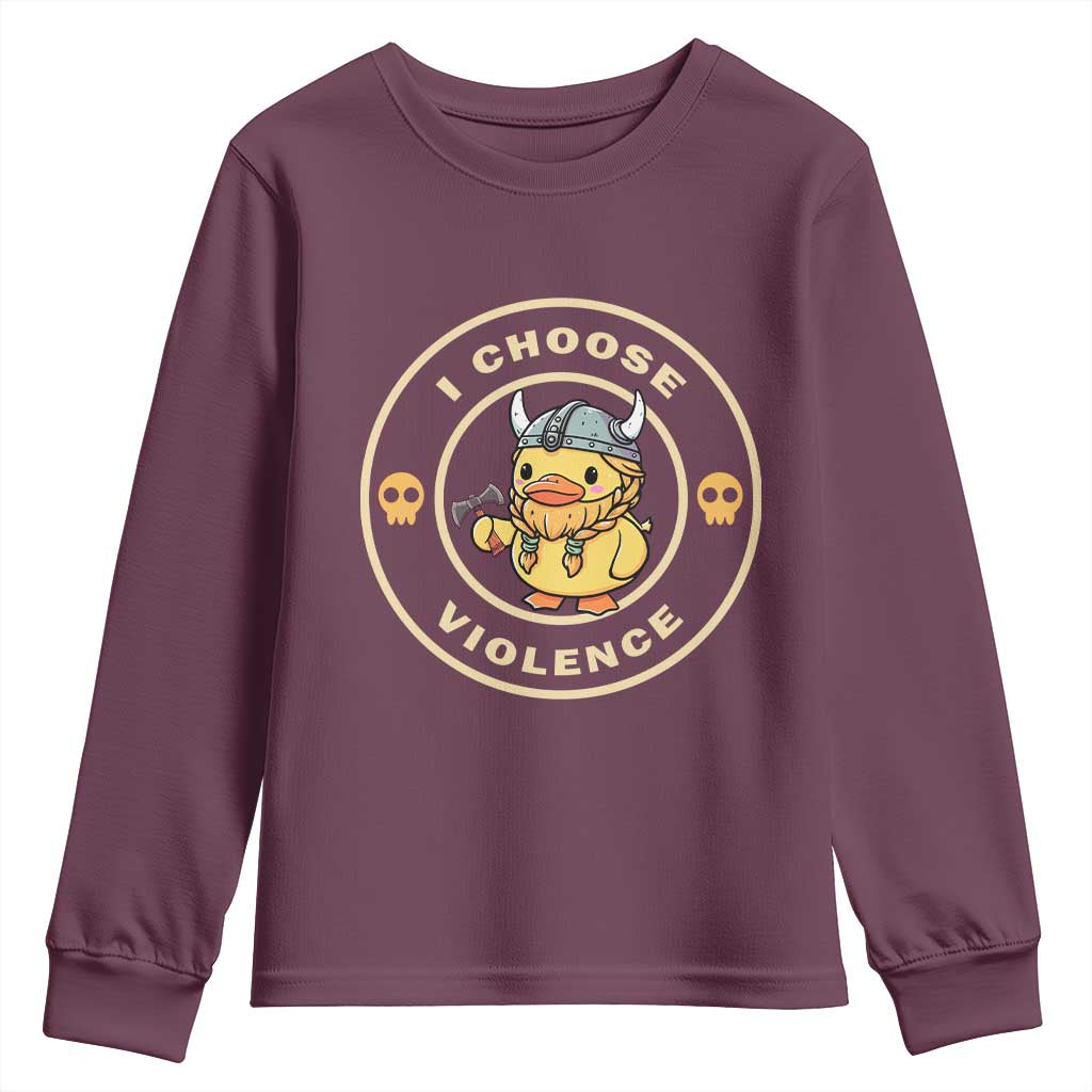 Funny Viking Duck Meme I Choose Violence Youth Sweatshirt TS09 Maroon Print Your Wear