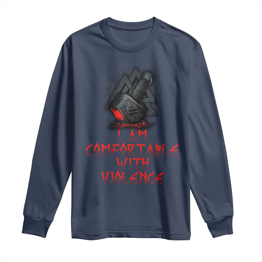 Viking Long Sleeve Shirt I Am Comfortable With Violence TS09 Navy Print Your Wear