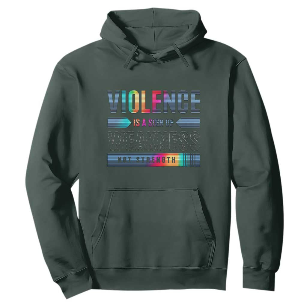 Violence Is A Sign Of Weakness Hoodie TS09 Dark Forest Green Print Your Wear