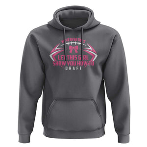 Fantasy Football Hoodie Move Over Boys Let This Girl Show You How To Draft TS09 Charcoal Print Your Wear