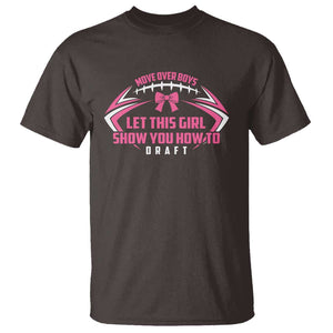 Fantasy Football T Shirt Move Over Boys Let This Girl Show You How To Draft TS09 Dark Chocolate Print Your Wear