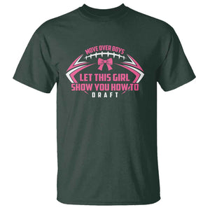 Fantasy Football T Shirt Move Over Boys Let This Girl Show You How To Draft TS09 Dark Forest Green Print Your Wear