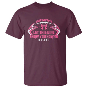 Fantasy Football T Shirt Move Over Boys Let This Girl Show You How To Draft TS09 Maroon Print Your Wear