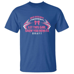 Fantasy Football T Shirt Move Over Boys Let This Girl Show You How To Draft TS09 Royal Blue Print Your Wear