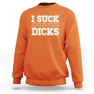 Funny I Suck At Fantasy Football Loser Sweatshirt TS09 Orange Print Your Wear