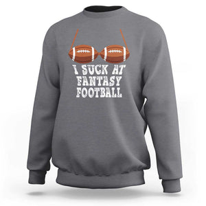 Funny I Suck At Fantasy Football Loser Bikini Sweatshirt TS09 Charcoal Print Your Wear