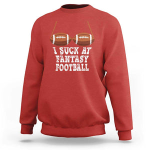 Funny I Suck At Fantasy Football Loser Bikini Sweatshirt TS09 Red Print Your Wear