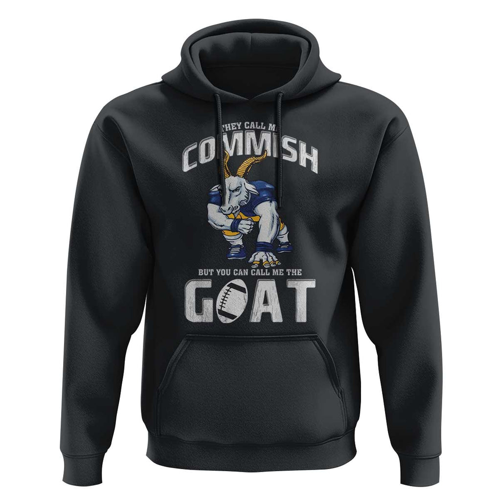 Fantasy Football Hoodie They Call Me Commish But You Can Call Me The Goat TS09 Black Print Your Wear