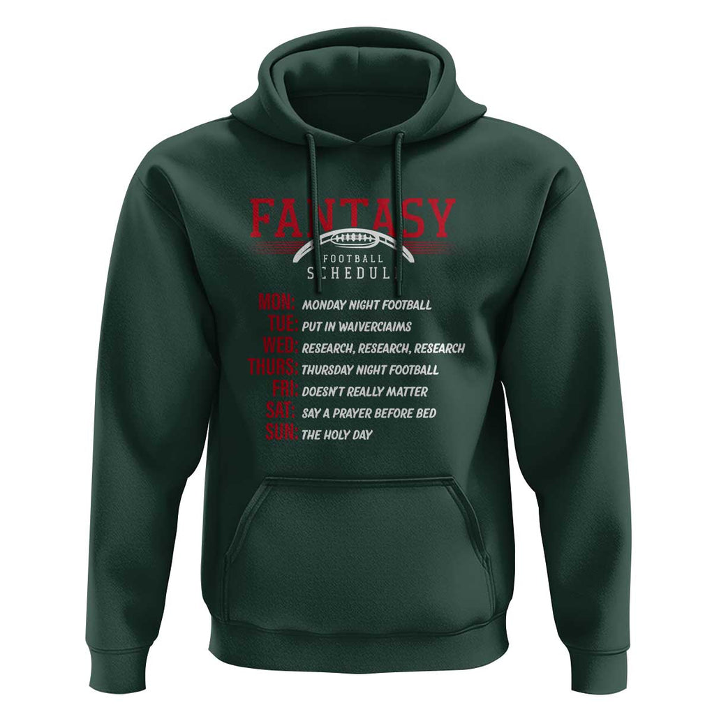 Funny Fantasy Football Schedule Hoodie TS09 Dark Forest Green Print Your Wear
