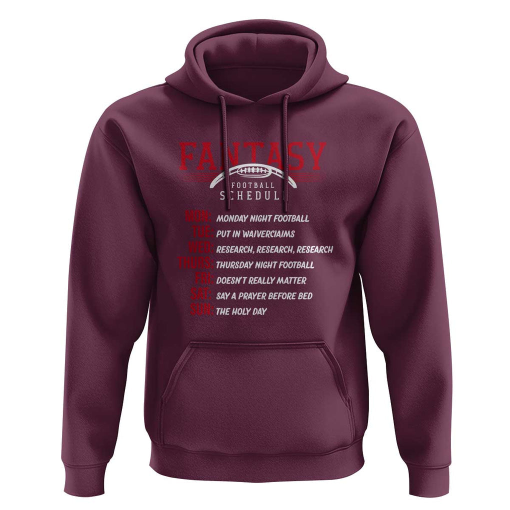 Funny Fantasy Football Schedule Hoodie TS09 Maroon Print Your Wear