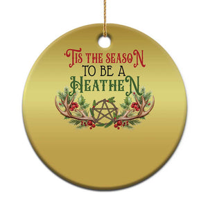 Pagan Xmas Christmas Ornament Tis The Season To Be A Heathen Yule TS09 Print Your Wear