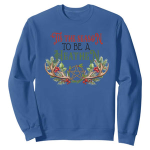 Pagan Christmas Sweatshirt Tis The Season To Be A Heathen Yule TS09 Royal Blue Print Your Wear