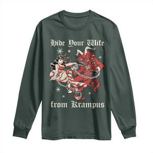 Funny Christmas Long Sleeve Shirt Hide Your Wife From Krampus TS09 Dark Forest Green Print Your Wear