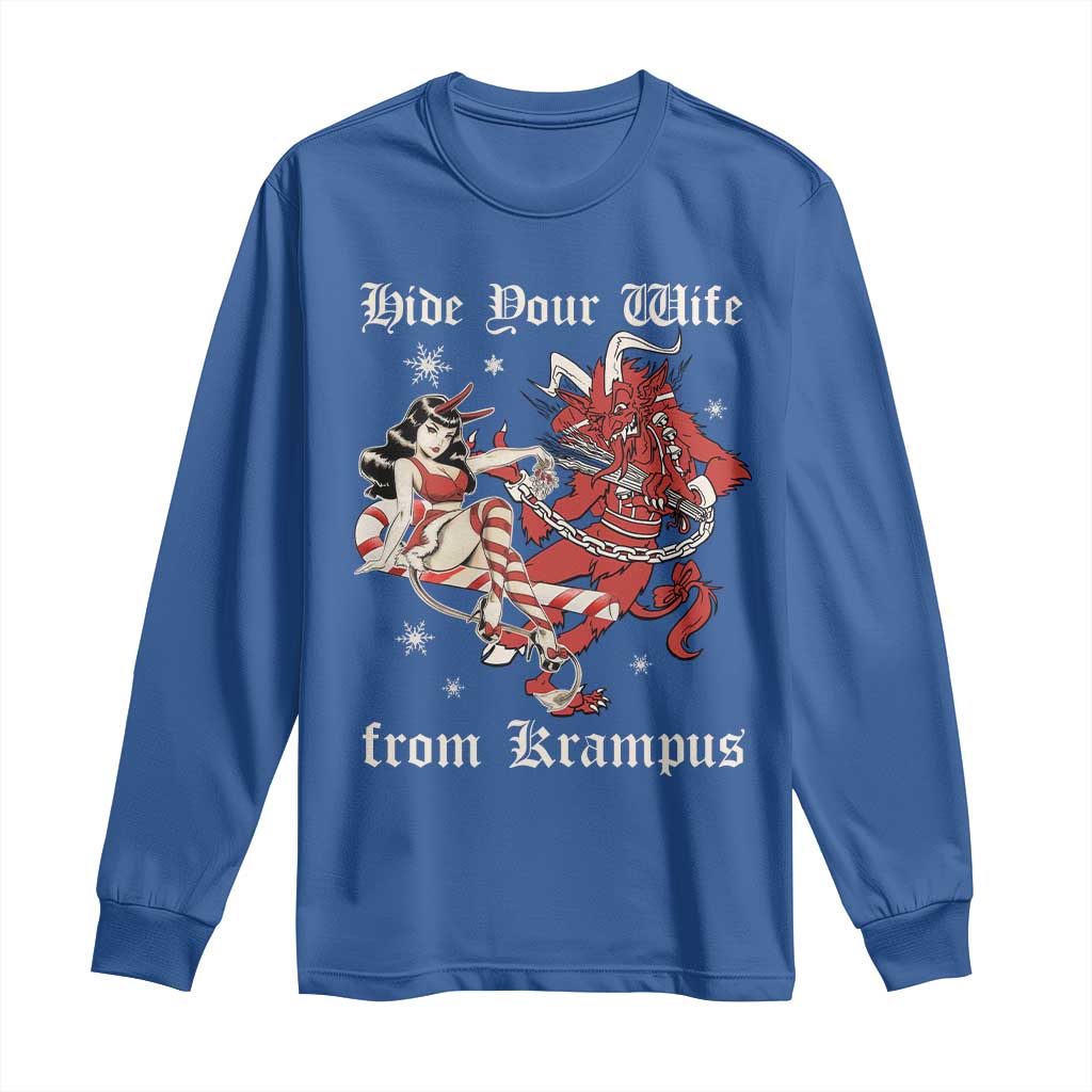 Funny Christmas Long Sleeve Shirt Hide Your Wife From Krampus TS09 Royal Blue Print Your Wear