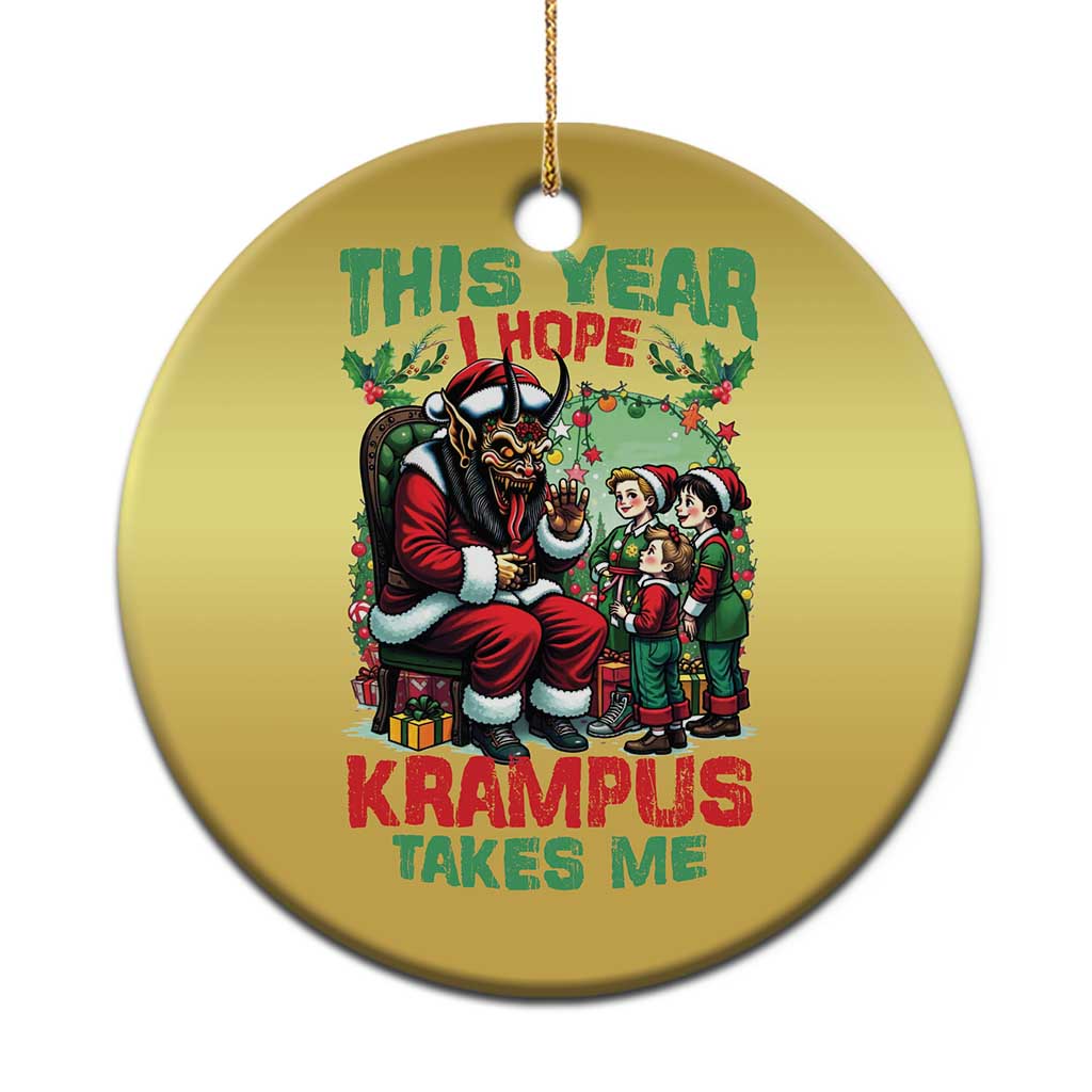 Xmas Krampus Christmas Ornament This Year I Hope Krampus Takes Me TS09 Print Your Wear