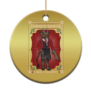 Funny Xmas Christmas Ornament Forget Santa I Want Krampus TS09 Print Your Wear