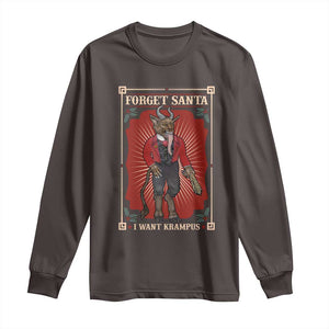 Funny Christmas Long Sleeve Shirt Forget Santa I Want Krampus TS09 Dark Chocolate Print Your Wear