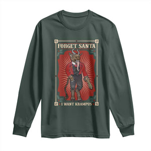 Funny Christmas Long Sleeve Shirt Forget Santa I Want Krampus TS09 Dark Forest Green Print Your Wear