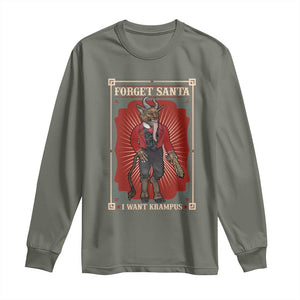 Funny Christmas Long Sleeve Shirt Forget Santa I Want Krampus TS09 Military Green Print Your Wear